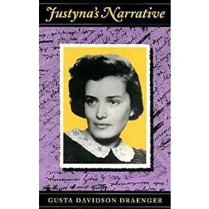 Justyna's Narrative, Paperback - Gusta Draenger imagine