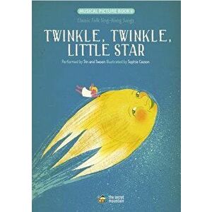Twinkle, Twinkle, Little Star: Classic Folk Sing-Along Songs, Paperback - Sin and Swoon imagine