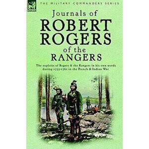 Journals of Robert Rogers of the Rangers, Paperback - Robert Rogers imagine