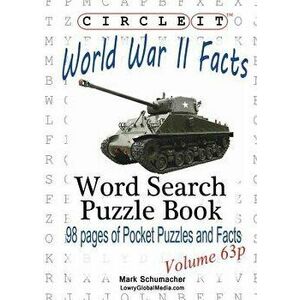 Circle It, World War II Facts, Pocket Size, Word Search, Puzzle Book, Paperback - Lowry Global Media LLC imagine
