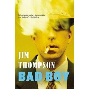 Bad Boy, Paperback - Jim Thompson imagine