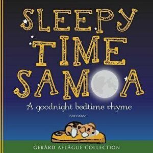 Sleepy Time Samoa: A Goodnight Bedtime Rhyme, Paperback - Mary C. Aflague imagine