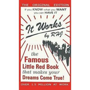 It Works: The Famous Little Red Book That Makes Your Dreams Come True!, Hardcover - Rhj imagine
