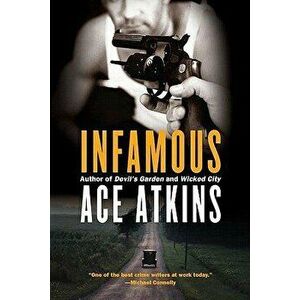 Infamous, Paperback - Ace Atkins imagine