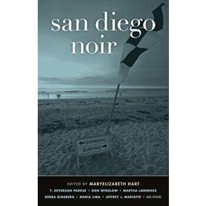 San Diego Noir, Paperback - Maryelizabeth Hart imagine