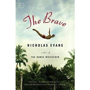 The Brave, Paperback - Nicholas Evans imagine