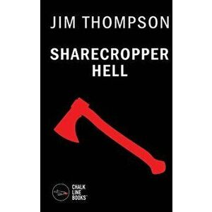 Sharecropper Hell, Paperback - Jim Thompson imagine