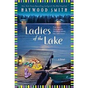 Ladies of the Lake, Paperback - Haywood Smith imagine