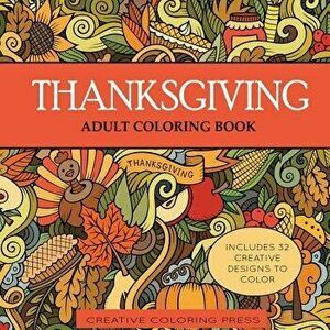 Thanksgiving Adult Coloring Book, Paperback - Creative Coloring imagine