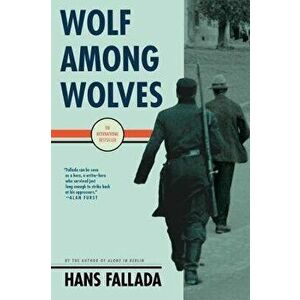 Wolf Among Wolves, Paperback - Hans Fallada imagine