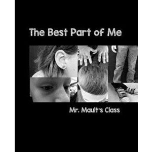 The Best Part of Me, Paperback - Mr Mault's Class imagine
