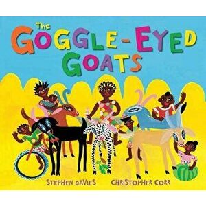 The Goggle-Eyed Goats, Paperback - Stephen Davies imagine