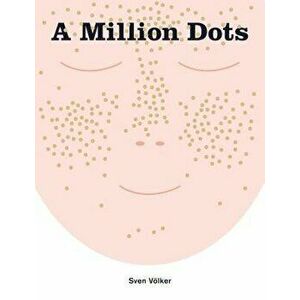 A Million Dots, Hardcover - Sven Volker imagine