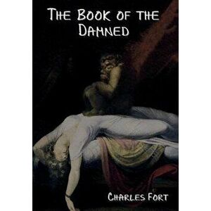 The Book of the Damned - Charles Fort imagine