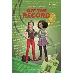 Samantha Sanderson Off the Record, Paperback - Robin Caroll imagine