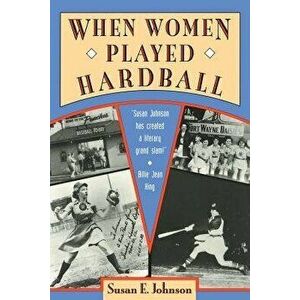 When Women Played Hardball: The Story of Oggie and the Beanstalk - Susan E. Johnson imagine