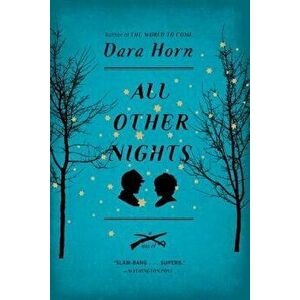 All Other Nights, Paperback - Dara Horn imagine