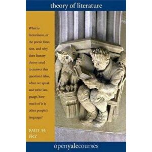Theory of Literature, Paperback - Paul H. Fry imagine