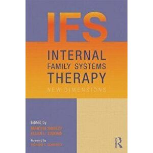 Internal Family Systems Therapy: New Dimensions, Paperback - Martha Sweezy imagine