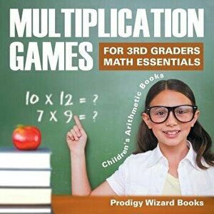 Multiplication Games for 3rd Graders Math Essentials Children's Arithmetic Books, Paperback - Prodigy Wizard Books imagine