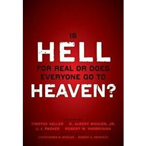 Is Hell for Real or Does Everyone Go to Heaven?, Paperback - Timothy Keller imagine