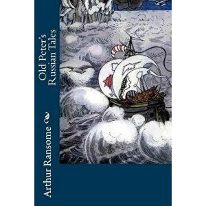 Old Peter's Russian Tales, Paperback - Arthur Ransome imagine