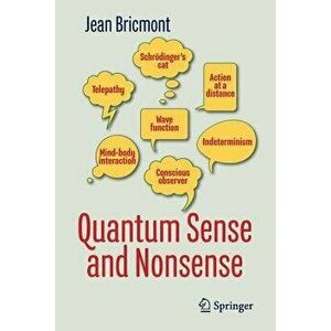 Quantum Sense and Nonsense, Paperback - Jean Bricmont imagine
