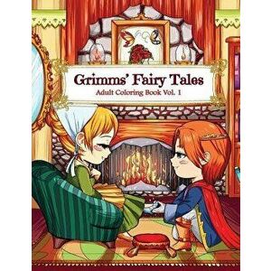 Grimms' Fairy Tales Adult Coloring Book Vol. 1: A Kawaii Fantasy Coloring Book for Adults and Kids: Cinderella, Snow White, Hansel and Gretel, the Fro imagine
