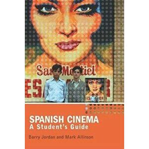 Spanish Cinema: A Student's Guide, Paperback - Mark Allinson imagine