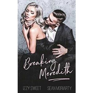 Breaking Meredith, Paperback - Izzy Sweet imagine