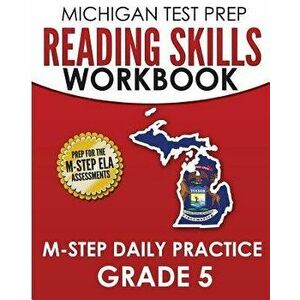 Michigan Test Prep Reading Skills Workbook M-Step Daily Practice Grade 5: Preparation for the M-Step English Language Arts Assessments, Paperback - Te imagine