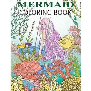 Mermaid Coloring Book: Mermaid Coloring Book for Adults and Teens Gorgeous Fantasy Mermaid Colouring Relaxing, Inspiration - Russ Focus imagine