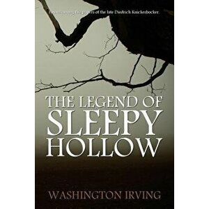 The Legend of Sleepy Hollow by Washington Irving, Paperback - Washington Irving imagine