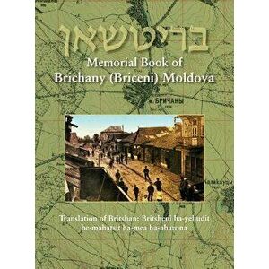 Memorial Book of Brichany, Moldova - It's Jewry in the First Half of Our Century: Translation of Britshan: Britsheni Ha-Yehudit Be-Mahatsit Ha-Mea Ha- imagine