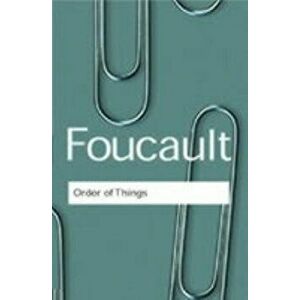 The Order of Things, Paperback - Michel Foucault imagine