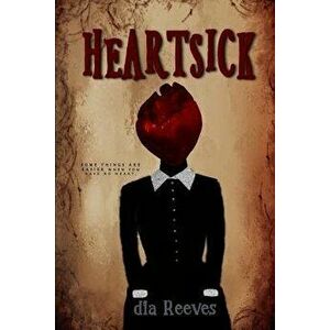 Heartsick, Paperback - Dia Reeves imagine