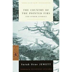 The Country of the Pointed Firs, and Other Stories, Paperback - Sarah Orne Jewett imagine