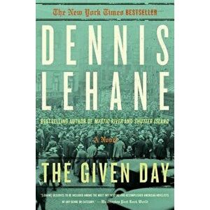 The Given Day - Dennis Lehane imagine