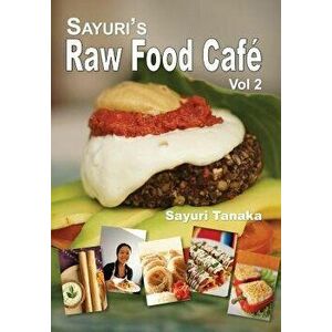 Sayuri's Raw Food Caf Vol. 2 - Tanaka Sayuri imagine