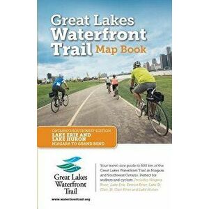 Great Lakes Waterfront Trail Map Book: Ontario's Southwest Edition, Paperback - Lucidmap Inc imagine