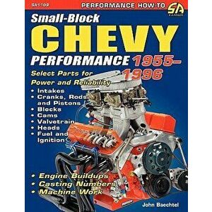 Small-Block Chevy Performance 1955-1996, Paperback - John Baechtel imagine