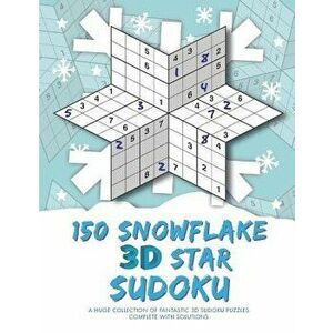 150 Snowflake 3D Star Sudoku, Paperback - Clarity Media imagine