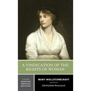 A Vindication of the Rights of Woman: An Authoritative Text Backgrounds and Contexts Criticism - Mary Wollstonecraft imagine