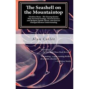 The Seashell on the Mountaintop, Paperback - Alan Cutler imagine