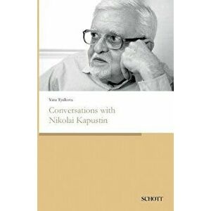 Conversations with Nikolai Kapustin, Paperback - Yana Tyulkova imagine