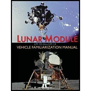 Lunar Module LM 10 Thru LM 14 Vehicle Familiarization Manual, Hardcover - Grumman imagine