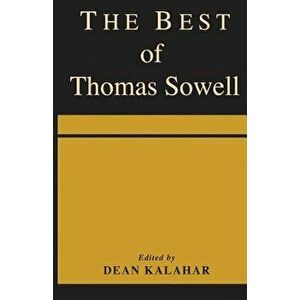 The Best of Thomas Sowell, Paperback - Dean Kalahar imagine