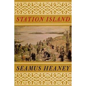Station Island, Paperback - Seamus Heaney imagine