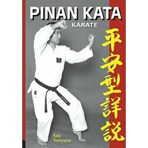 Karate: Pinan Katas in Depth, Paperback - Keiji Tomiyama imagine