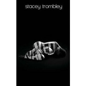 Naked, Paperback - Stacey Trombley imagine